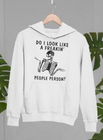 Do I Look Like A Freakin People Person Hoodie (Color: White, size: X-large)
